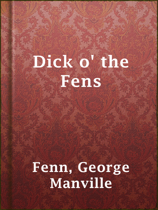 Title details for Dick o' the Fens by George Manville Fenn - Available